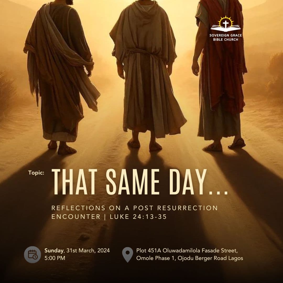 That Same Day - Reflections on a Post Resurrection Encounter