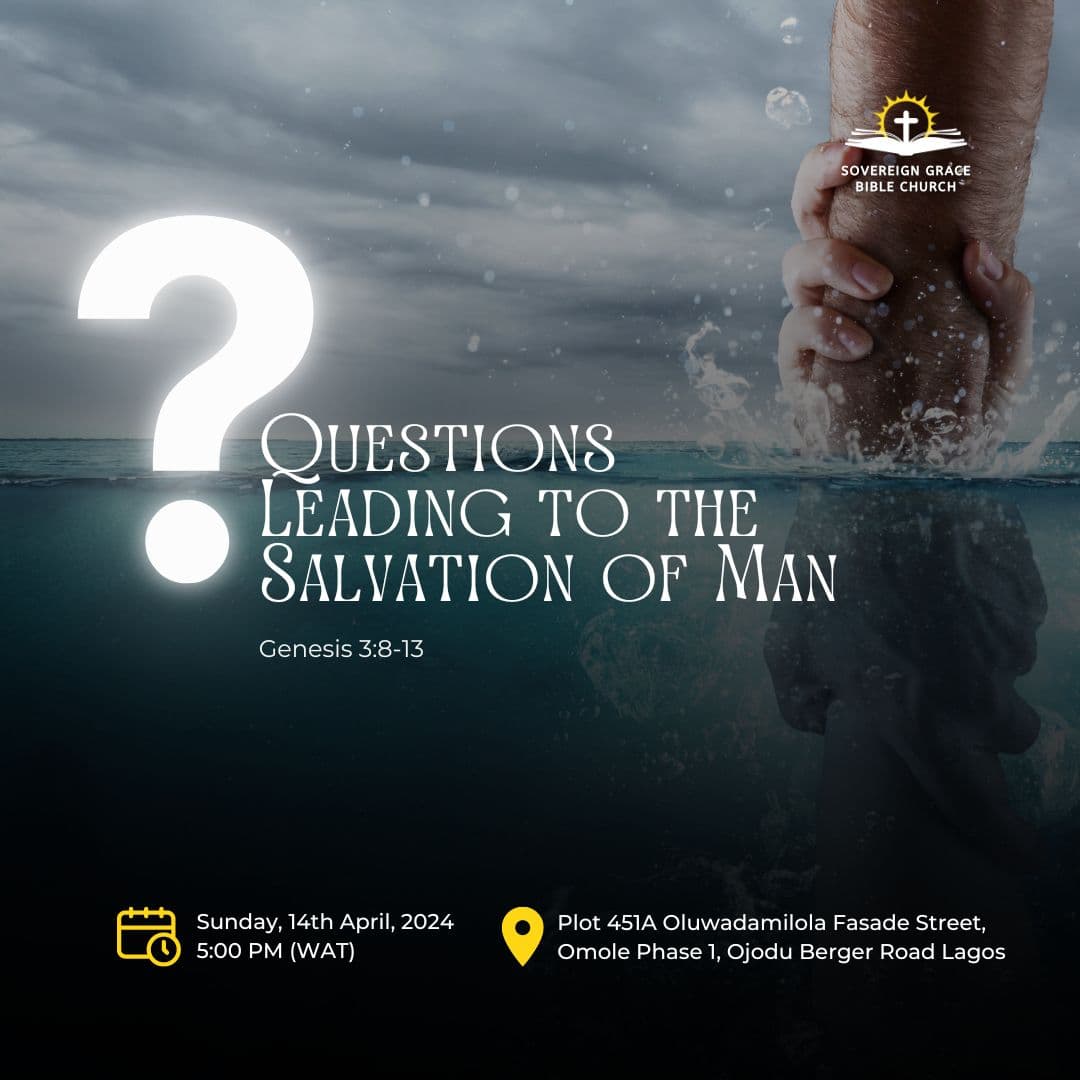 Questions Leading To The Salvation of Man